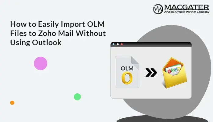 Import OLM Files to Zoho Mail